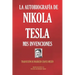 La Autobiografía de Nikola Tesla: MIS Invenciones