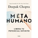Metahumano: Libera Tu Potencial Infinito / Metahuman: Unleashing Your Infinite Potential