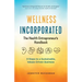 Wellness Incorporated: The Health Entrepreneur's Handbook