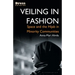Veiling in Fashion: Space and the Hijab in Minority Communities