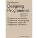 Karl Gerstner: Designing Programmes: Programme as Typeface, Typography, Picture, Method