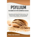 Psyllium - the organic diet with guaranteed success: Many diets only bring a short-term success. - The natural product "psyllium" will bring sustained