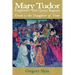Mary Tudor, England's first Queen Regnant. Truth is the Daughter of Time