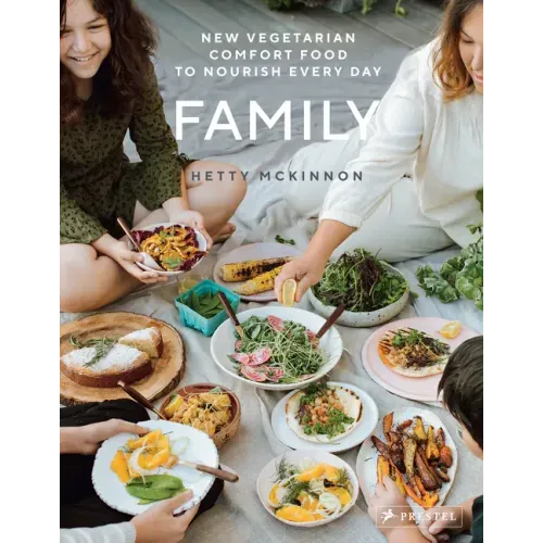 Family: New Vegetarian Comfort Food to Nourish Every Day