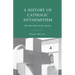 A History of Catholic Antisemitism: The Dark Side of the Church