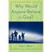 Why Would Anyone Believe in God?