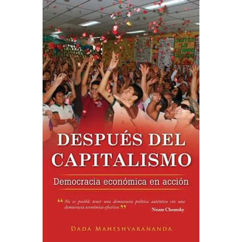 Despues del Capitalismo: Democracia Economica En Accion - Paperback