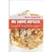 My Sweet Abruzzo: Recipes and Memories from Abruzzo