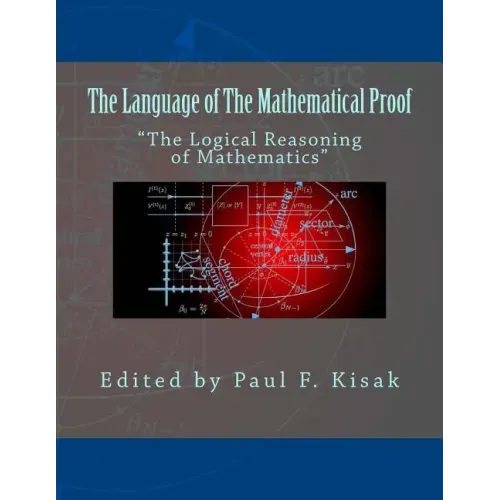 The Language of The Mathematical Proof: "The Logical Reasoning of Mathematics"