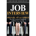 Job Interview: Prepare to Get Hired: Top 100 Common Questions and Winning Answers