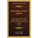 Early History Of New England: Being A Relation Of Hostile Passages Between The Indians And European Voyagers And First Settlers (1864)
