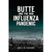 Butte and the 1918 Influenza Pandemic