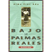 Bajo Las Palmas Reales: Una Infancia Cubana