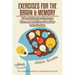 Exercises for the Brain and Memory: 70 Neurobic Exercises & Fun Puzzles to Increase Mental Fitness & Boost Your Brain Juice Today (with Crossword Puzz