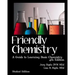 Friendly Chemistry Student Edition: A Guide to Learning Basic Chemistry
