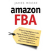 Amazon FBA: A Step by Step Beginner's Guide To Selling on Amazon, Making Money, Be an Amazon Seller, Launch Private Label Products