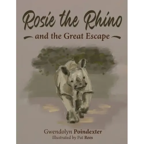 Rosie the Rhino and the Great Escape