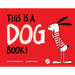 This Is a Dog Book!