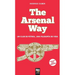 The Arsenal Way: Un club de fútbol una filosofía de vida