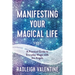 Manifesting Your Magical Life: A Practical Guide to Everyday Magic with the Angels