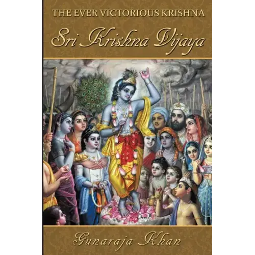Sri Krishna Vijaya: The Ever Victorious Krishna