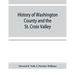 History of Washington County and the St. Croix Valley