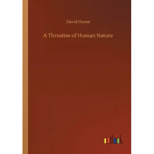 A Threatise of Human Nature