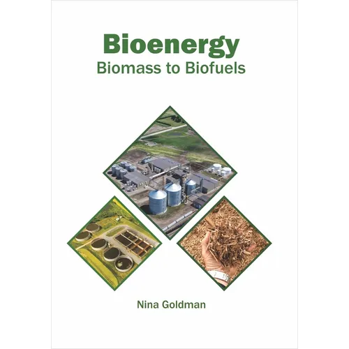 Bioenergy: Biomass to Biofuels
