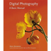 Digital Photography: A Basic Manual