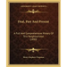 Deal, Past And Present: A Full And Comprehensive History Of This Neighborhood (1890)