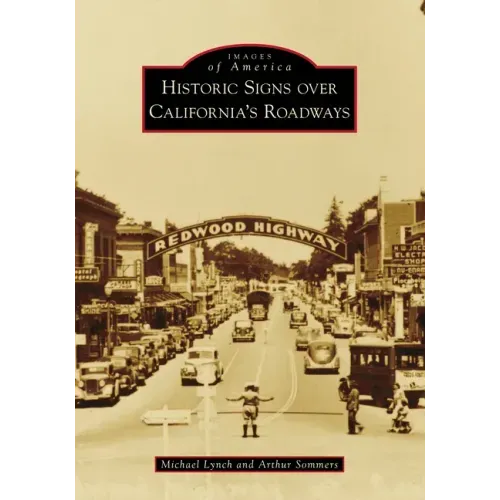 Historic Signs Over California's Roadways
