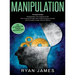 Manipulation: 3 Books in 1 - Complete Guide to Analyzing and Speed Reading Anyone on The Spot, and Influencing Them with Subtle Pers