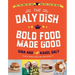 The Daly Dish: Bold Food Made Good