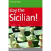 Slay the Sicilian!