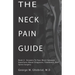 The Neck Pain Guide: Answering Your Most Common Questions About Neck Pain, Diagnosis, and Cervical Spine Surgery