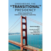 On Boarding the Transitional Presidency: A New Imperative for Interim Presidents