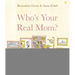 Who's Your Real Mom?