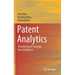 Patent Analytics: Transforming IP Strategy Into Intelligence