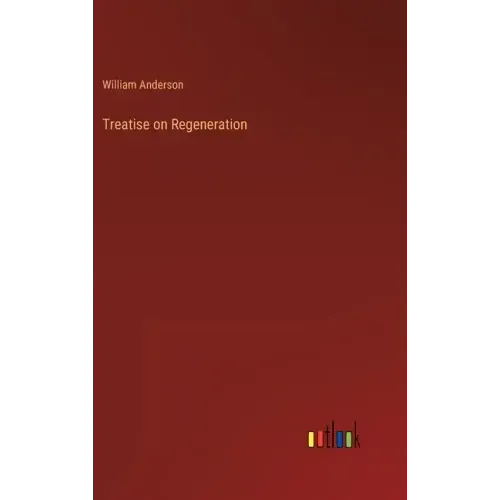 Treatise on Regeneration