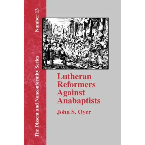 Lutheran Reformers Against Anabaptists