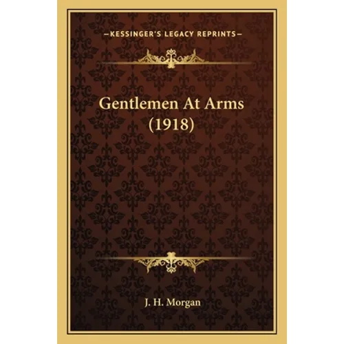 Gentlemen At Arms (1918)