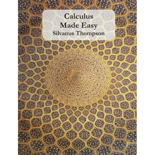 Calculus Made Easy