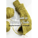 The Guide to Knitting Socks: Creating Patterns for Beginners: Perfect Gift Ideas for Christmas