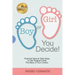 Boy or Girl? You Decide!: Practical Natural Safe Ways To Get Pregnant WithPractical Natural Safe Ways To Get Pregnant With The Baby Of Your Choice.