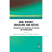 Oral History, Education, and Justice: Possibilities and Limitations for Redress and Reconciliation