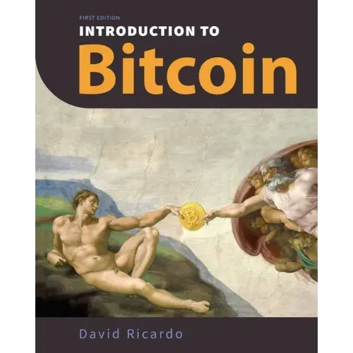 Introduction to Bitcoin: Understanding Peer-to-Peer Networks, Digital Signatures, the Blockchain, Proof-of-Work, Mining, Network Attacks, Bitco
