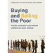 Buying and Selling the Poor