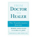From Doctor to Healer: The Transformative Journey