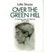 Over the Green Hill: A German Jewish Memoir, 1913-1943.