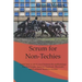Scrum for Non-Techies: Learn how to use in your Business the methodology that led Google, Amazon, Facebook, Microsoft, and Lockheed Martin to success.